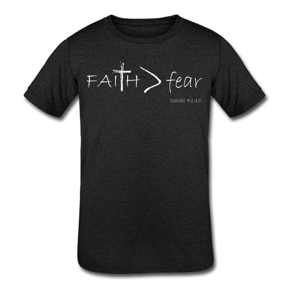 "Faith > fear" T-Shirt, White Lettering - heather black
