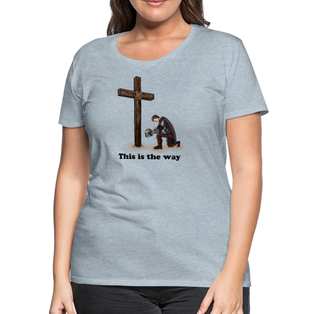 "This is the way", Mando kneeling by the Cross, Women’s Premium T-Shirt - heather ice blue