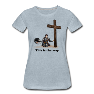 "This is the way", Mando and Grogu on left side of Cross, Women’s Premium T-Shirt - heather ice blue